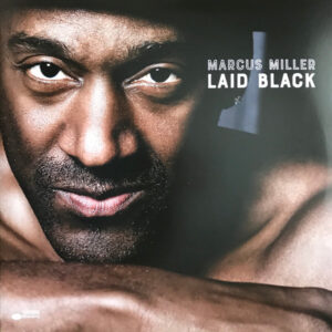MARCUS MILLER - LAID BLACK - Görsel 1
