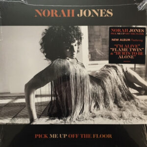 NORAH JONES - PICK ME UP OFF THE FLOOR