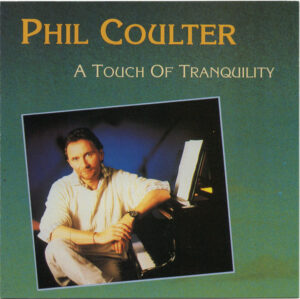 PHIL COULTER - A TOUCH OF TRANQUILITY