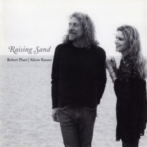 ROBERT PLANT - ALISON KRAUSS - RAISING SAND