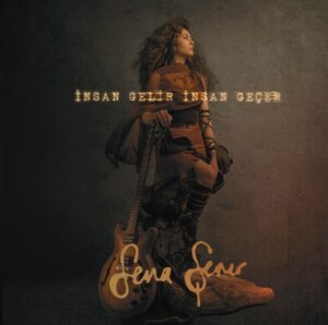 SENA ŞENER - İNSAN GELİR İNSAN GEÇER - Görsel 1