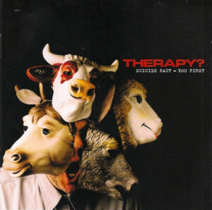 THERAPY? - SUICIDE PACT - YOU FIRST