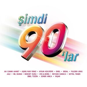 ÇEŞİTLİ SANATÇILAR - ŞİMDİ 90'LAR - Görsel 1