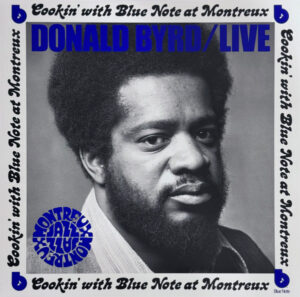 DONALD BYRD - COOKIN' WITH BLUE NOTE AT MONTREUX