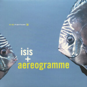 ISIS - AEREOGRAMME - IN THE FISHTANK 14 - Görsel 1