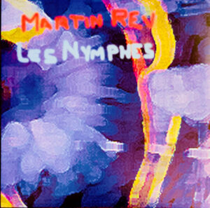 MARTIN REV - LES NYMPHES