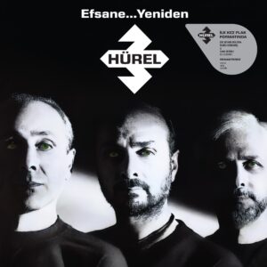 3 HÜREL - EFSANE… YENİDEN