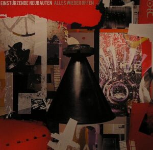 EINSTURZENDE NEUBAUTEN - ALLES WIEDER OFFEN