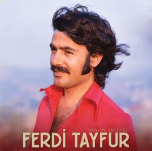 FERDİ TAYFUR - KRALIN ANILARI