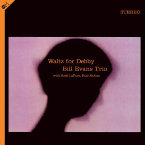 BILL EVANS TRIO - WALTZ FOR DEBBY - Görsel 1