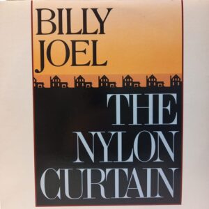 BILLY JOEL - THE NYLON CURTAIN