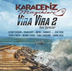ÇEŞİTLİ SANATÇILAR - KARADENİZ MÜZİKLERİ - VİRA VİRA 2