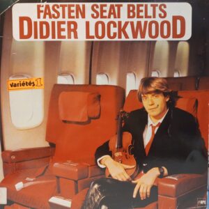 DIDIER LOCKWOOD - FASTEN SEAT BELTS