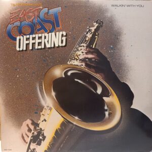 EAST COAST OFFERING - WALKIN' WITH YOU