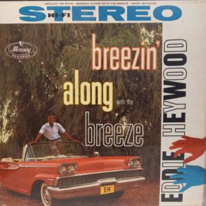 EDDIE HEYWOOD - BREEZIN' ALONG WITH THE BREEZE