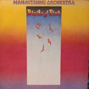 MAHAVISHNU ORCHESTRA - BIRDS & FIRE