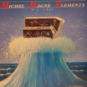 MICHEL MAGNE - ELEMENTS NO.2 L'EAU