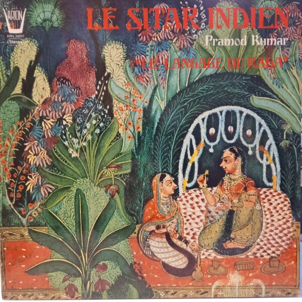 PRAMOD KUMAR - LE SITAR INDIEN - LE LANGAGE DU RAGA ON