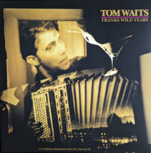 TOM WAITS - FRANK'S WILD YEARS - Görsel 1