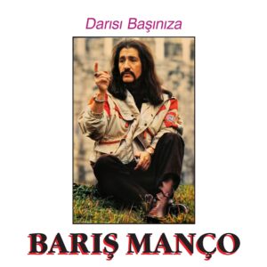 BARIŞ MANÇO - DARISI BAŞINIZA