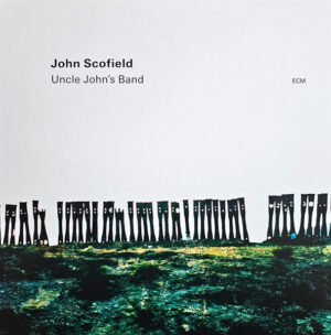 JOHN SCOFIELD - UNCLE JOHN'S BAND - Görsel 1