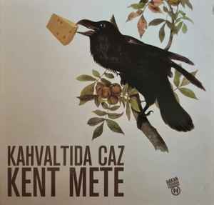 KENT METE - KAHVALTIDA CAZ (İMZALI)