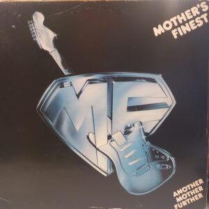 MOTHER'S FINEST - ANOTHER MOTHER FURTHER
