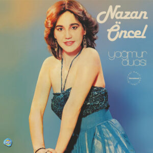 NAZAN ÖNCEL - YAĞMUR DUASI - Görsel 1