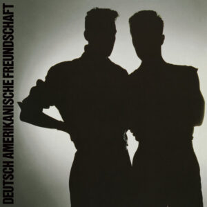 D.A.F. (DEUTSCH AMERIKANISCHE FREUNDSCHAFT) - FUR IMMER