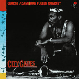 GEORGE ADAMS - DON PULLEN QUARTET - CITY GATES (RENKLİ PLAK)