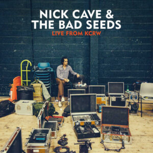 NICK CAVE AND THE BAD SEEDS - LIVE FROM KCRW - Görsel 1