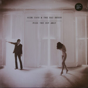 NICK CAVE AND THE BAD SEEDS - PUSH THE SKY AWAY - Görsel 1