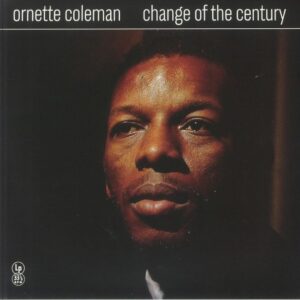 ORNETTE COLEMAN - CHANGE OF THE CENTURY (RENKLİ PLAK)