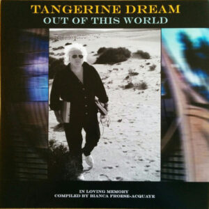 TANGERINE DREAM - OUT OF THIS WORLD (RENKLİ PLAK) - Görsel 1