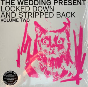 THE WEDDING PRESENT - LOCKED DOWN AND STRIPPED BACK VOLUME TWO (RENKLİ PLAK)