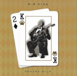 B.B. KING - DEUCES WILD