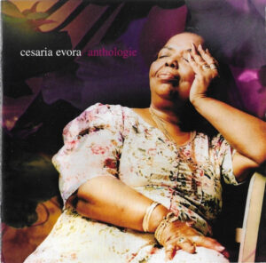 CESARIA EVORA - ANTHOLOGIE