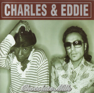 CHARLES & EDDIE - CHOCOLATE MILK