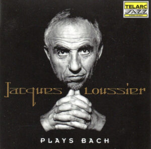 JACQUES LOUSSIER - PLAYS BACH