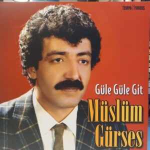 MÜSLÜM GÜRSES - GÜLE GÜLE GİT (İKİNCİ EL)