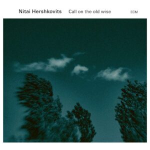 NITAI HERSHKOVITS - CALL ON THE OLD WISE
