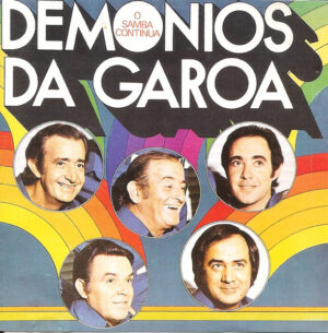 OS DEMONIOS DA GAROA - O SAMBA CONTINUA