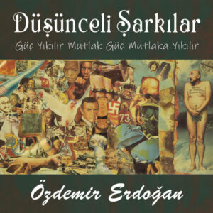 ÖZDEMİR ERDOĞAN - DÜŞÜNCELİ ŞARKILAR