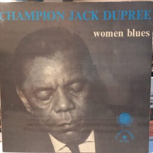 CHAMPION JACK DUPREE - WOMAN BLUES