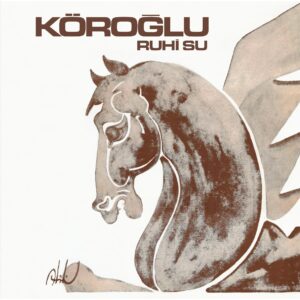 RUHİ SU - KÖROĞLU