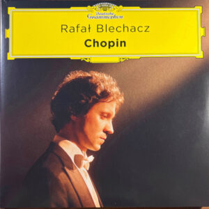 RAFAL BLECHACZ - CHOPIN - CHOPIN