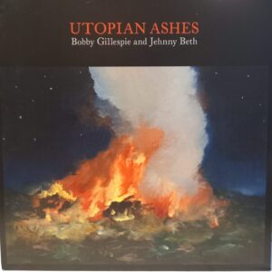 BOBBY GILLESPIE - JEHNNY BETH - UTOPIAN ASHES