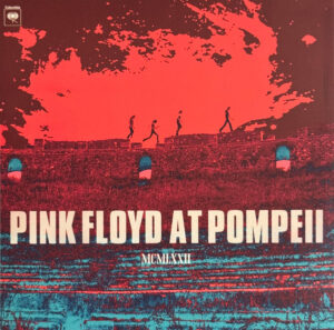 PINK FLOYD - PINK FLOYD AT POMPEI MCMLXXII