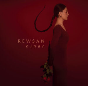 REWŞAN - HİNAR