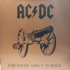 AC/DC - FOR THOSE ABOUT TO ROCK
